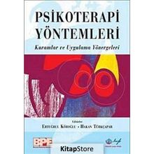 PSIKOTERAPI YÖNTEMLERİ KURAMLAR VE UYGULAMA YÖNERGELERİ - ERTUĞRUL KÖROĞLU; HAKAN TÜRKÇAPAR