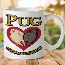 Pug Amor Abundante Baskılı Kupa