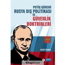 Putin Dönemi Rusya Dış Politikası ve Güvenlik Doktrinleri - Salih Yılmaz
