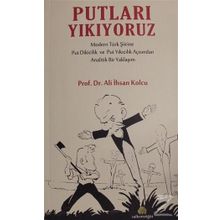 Putları Yıkıyoruz - Ali İhsan Kolcu