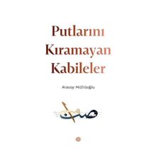 Putlarını Kıramayan Kabileler - Atasoy Müftüoğlu