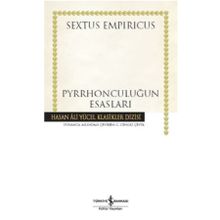 Pyrrhonculuğun Esasları - Sextus Empiricus