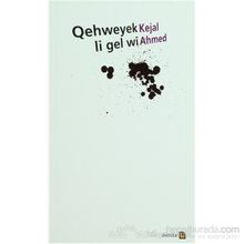 Qehweyek Li Gel Wi - kejal ahmed