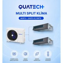 Quatech Multi Split Klima 18.000 + 24.000 Btu/h | 1 Dış Ünite 42000 Btu/h A++ Enerji Sınıfı Kanal Tipi Inverter Klima - Yok