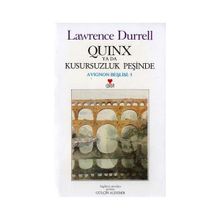 Quinx ya da Kusursuz Adamın Öyküsü Avignon Beşlisi - 5 - Lawrence Durrell