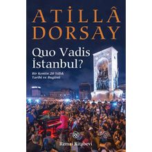 Quo Vadis İstanbul? - Atilla Dorsay