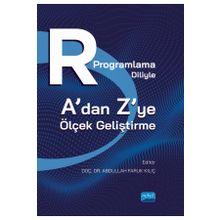 R Programlama Diliyle A dan Z ye Ölçek Geliştirme Nobel Akademik Yayıncılık
