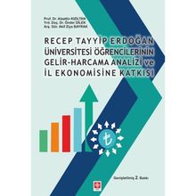 R.T.E Üniversitesi Öğrencilerin Gelir Harcama Analizi ve İl Ekonomisine Katkısı Alaattin Kızıltan Alaattin Kızıltan