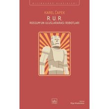 R.U.R Rossum'un Uluslararası Robotları - Karel Capek