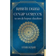 Rabb'in Duana Cevap Verecek ve Sende Hoşnut Olacaksın - Uğur Koşar