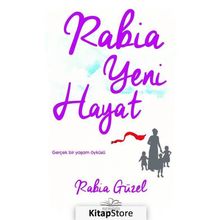 Rabia Yeni Hayat - Rabia Güzel