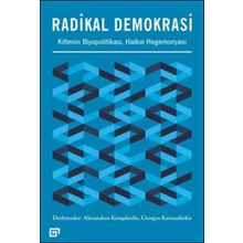 Radikal Demokrasi - Kitlenin Biyopolitikası Halkın Hegemonyası - Alexandros Kioupkiolis Giorgos Katsambekis