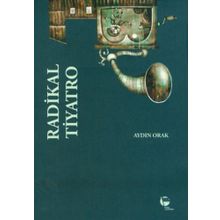 Radikal Tiyatro - Aydın Orak