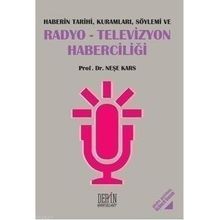 RADYO-TELEVIZYON HABERCILIĞI - NEŞE KARS