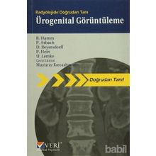 RADYOLOJIDE DOĞRUDAN TANI ÜROGENİTAL GÖRÜNTÜLEME - MUŞTURAY KARCAALTINCABA
