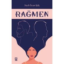 Rağmen - Nazlı Özcan Kılıç