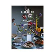 Rakı Şişesinde İtalyan Olsam - Elvan Uysal Bottoni