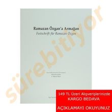 Ramazan Özgan’a Armağan Festschrift für Ramazan Özgan - Mustafa Şahin İ. Hakan Mert
