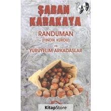 Randuman ve Yürüyelim Arkadaşlar - Şaban Karakaya