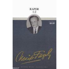 Rapor 1-2 - Necip Fazıl Kısakürek