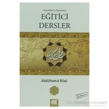 Rasullah’ın Hayatından Eğitici Dersler - Abdülhamid Bilali
