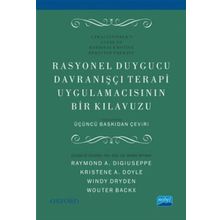 Rasyonel Duygucu Davranışçı Terapi Uygulamacısının Bir Kılavuzu - Kolektif