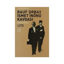 RAUF ORBAY İSMET İNÖNÜ KAVGASI 2 GIZLI BELGELERLE - NURER UĞURLU