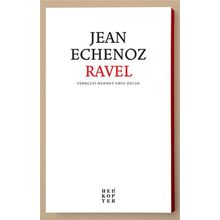 Ravel - Jean Echenoz