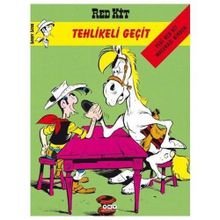 RED KIT SAYI 33 - TEHLIKELI GEÇİT - RENE GOSCINNY;MORRIS