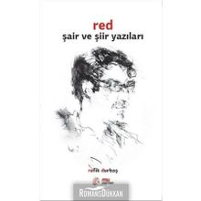 Red Şair ve Şiir Yazıları - Refik Durbaş
