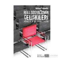 Reel Sosyalizmin Çelişkileri - Michael Lebowitz