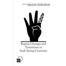 Regime Changes and Transitions in Arab Spring Countries - Prof. Dr. Ergün Özbudun