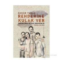 REHBERINE KULAK VER - ÖZGÜR TURAN