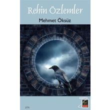 Rehin Özlemler - Mehmet Öksüz