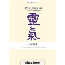 Reiki - Dr.Mikao Usui'nin Özgün El Kitabı - Dr.Mikao Usui