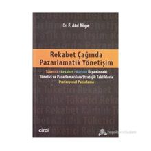 Rekabet Çağında Pazarlamatik Yönetişim - Fahrettin Atıl Bilge