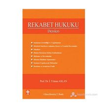 REKABET HUKUKU DERSLERI - İ.YILMAZ ASLAN