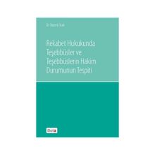 Rekabet Hukukunda Teşebbüsler ve Teşebbüslerin Hakim Durumunun Tespiti