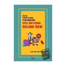 Reklam Kampanyalarının Planlanmasında Satış Noktasında Reklamın Önemi Güzide Öncü Eroğlu Pektaş