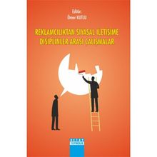 Reklamcılıktan Siyasal İletişime Disiplinler Arası Çalışması - Detay Yayıncılık