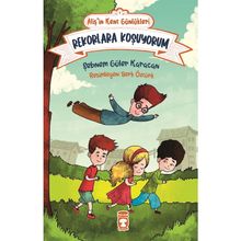 Rekorlara Koşuyorum - Alişin Kent Günlükleri 3 - Şebnem Güler Karacan