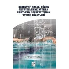 Rekreatif Amaçlı Yüzme Aktivitelerine Katılan Bireylerin Serbest Zaman Tatmin Düzeyleri - Hüseyin Numanoğlu Abdurrahman Kırtepe