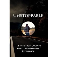 Relentless From Good to Great to Unstoppable