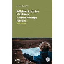 Religious Education of Children in Mixed Marriage Families - Fatma Kurttekin