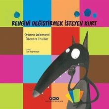 Rengini Değiştirmek İsteyen Kurt-Orianne Lallemand