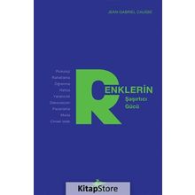 Renklerin Şaşırtıcı Gücü - Jeangabrıel Causse