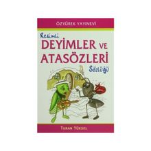 Renkli Deyimler ve Atasözleri Sözlüğü - Turan Yüksel