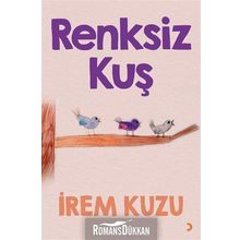 Renksiz Kuş - İrem Kuzu