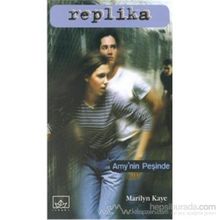REPLIKA 2 / AMY'NIN PEŞİNDE - MARILYN KAYE