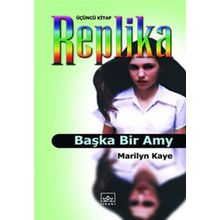 REPLIKA 3 / BAŞKA BIR AMY - MARILYN KAYE